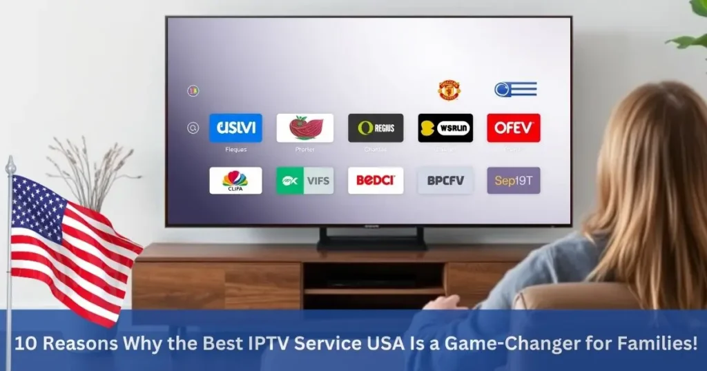 Best IPTV Service USA